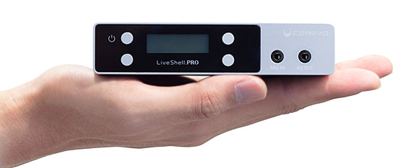 Cerevo LiveShell PRO